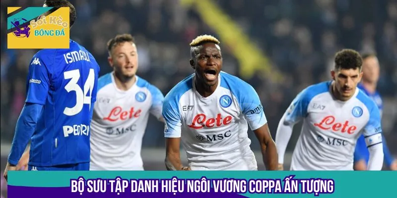 Câu lạc bộ Napoli liên tục gặt hái được thành tích ấn tượng
