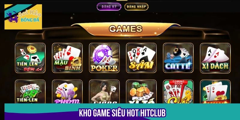 Kho game siêu hot Hitclub