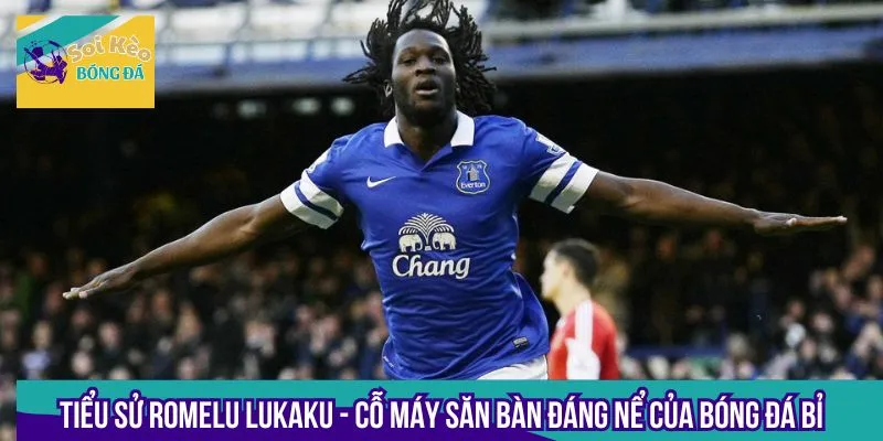 Romelu Lukaku thể hiện tố chất vượt trội trên sân cỏ từ bé