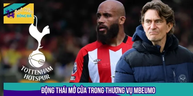 Động thái mở cửa trong thương vụ Mbeumo