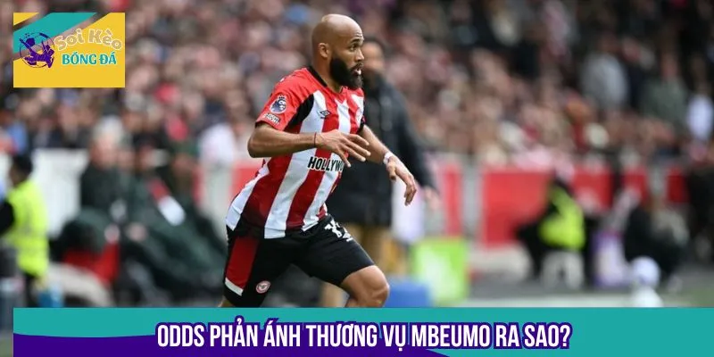 Odds phản ánh thương vụ Mbeumo ra sao?
