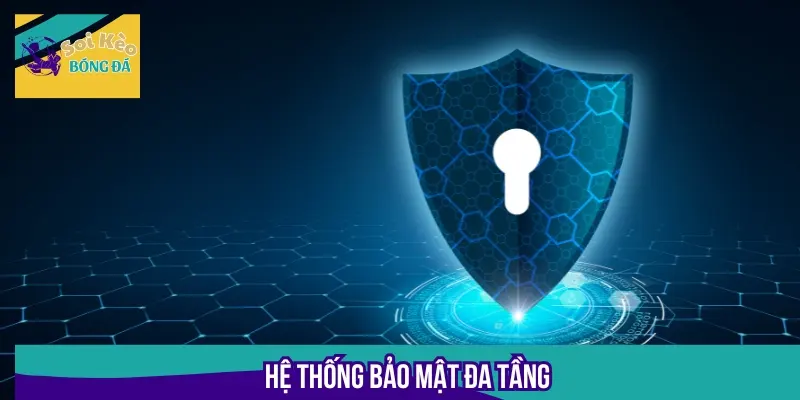 Nền tảng đang triển khai bảo mật nhiều lớp, bảo vệ tuyệt đối thông tin